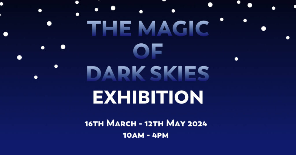 The Magic of Dark Skies Exhibition 1