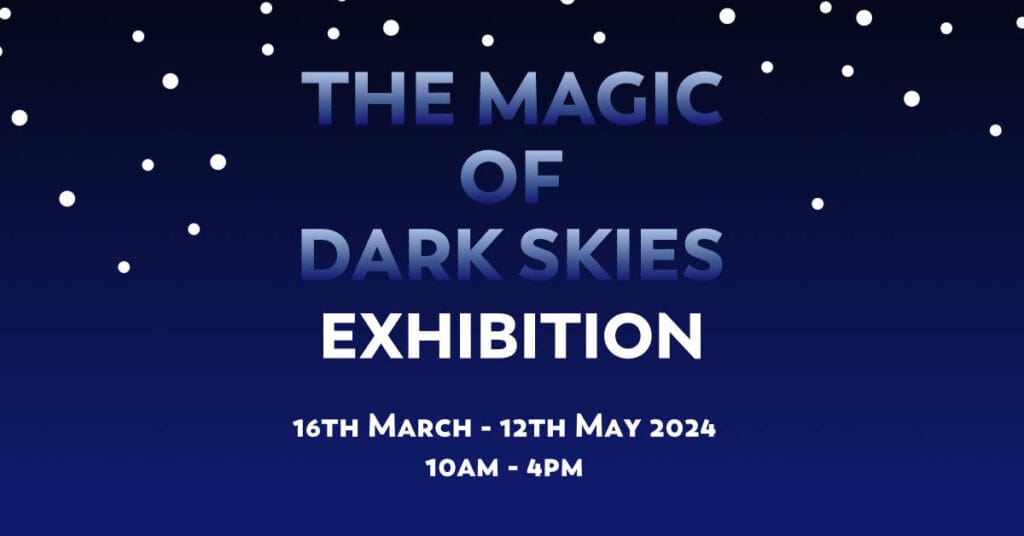 The magic of dark skies exhibtion feat